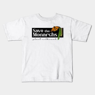 Save the Monarchs Plant Milkweed Kids T-Shirt